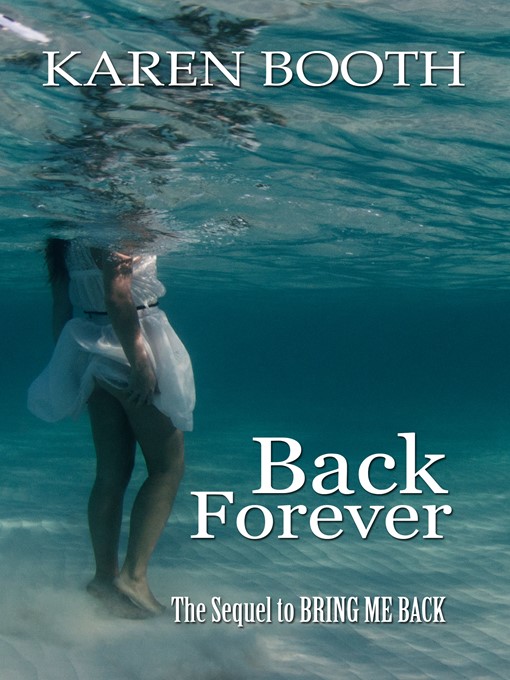 Title details for Back Forever by Karen Booth - Available